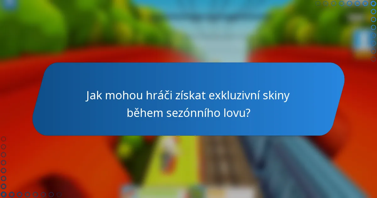 Jak mohou hráči získat exkluzivní skiny během sezónního lovu?